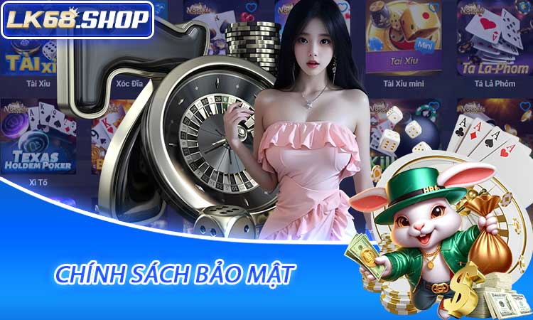 Chính Sách Bảo Mật