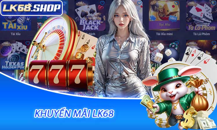Khuyến Mãi LK68