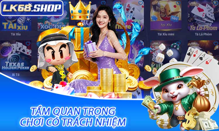 Tầm quan trọng của chơi có trách nhiệm